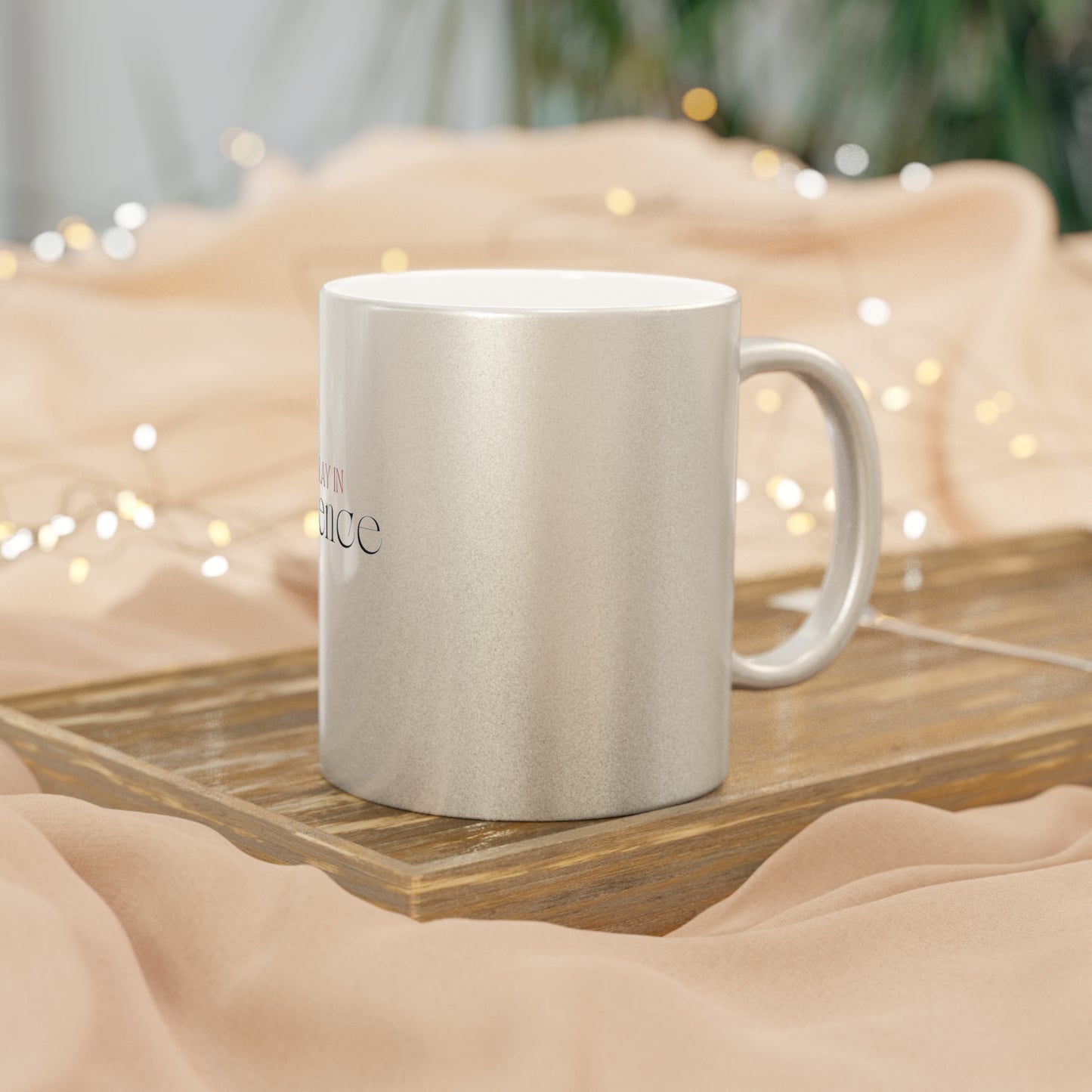 Slay In Silence Metallic Mug