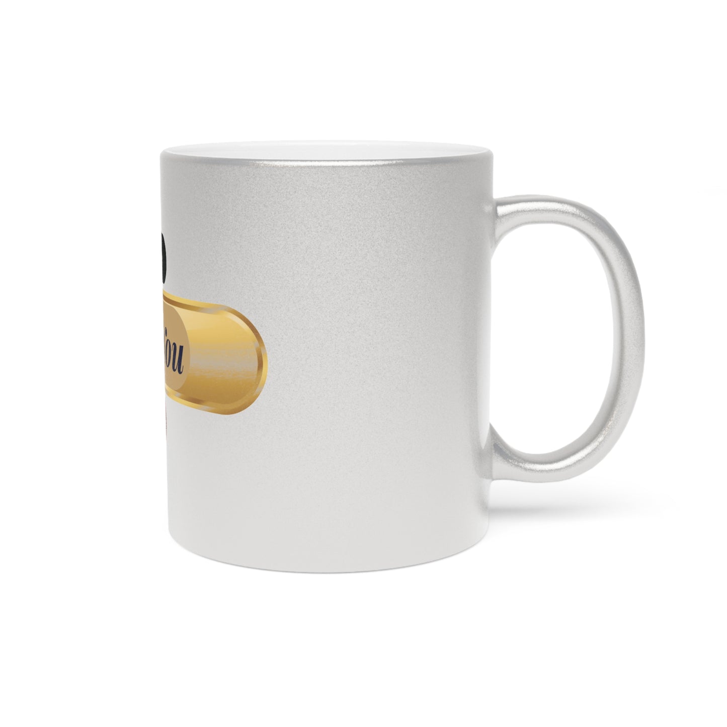 It's Everything About You For Me Metallic Mug