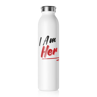 I Am Her Slim Water Bottle