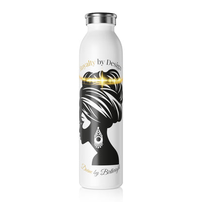 Royalty By Design Slim Water Bottle - Elegant and Inspirational