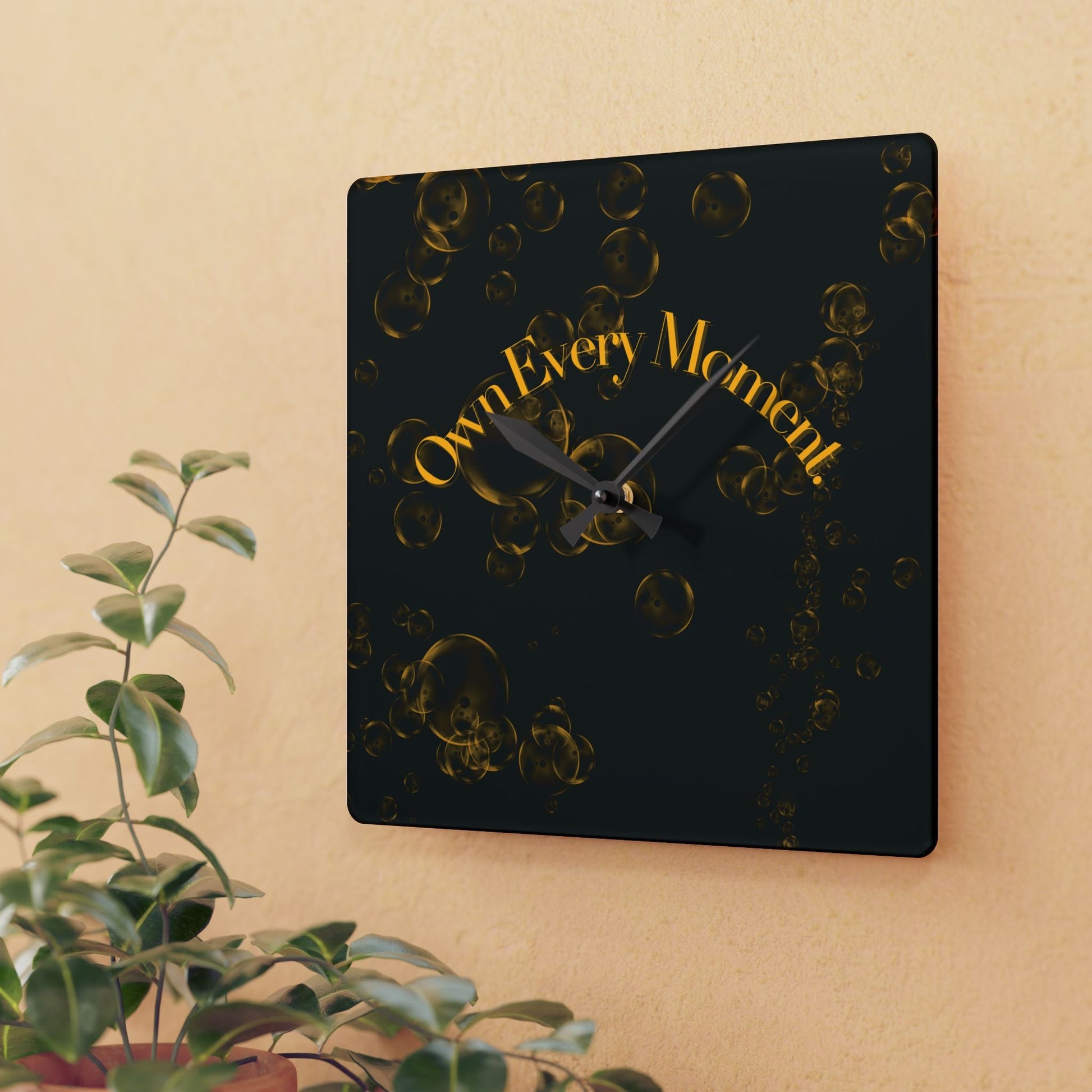 Own Every Moment Acrylic Wall Clock Printify