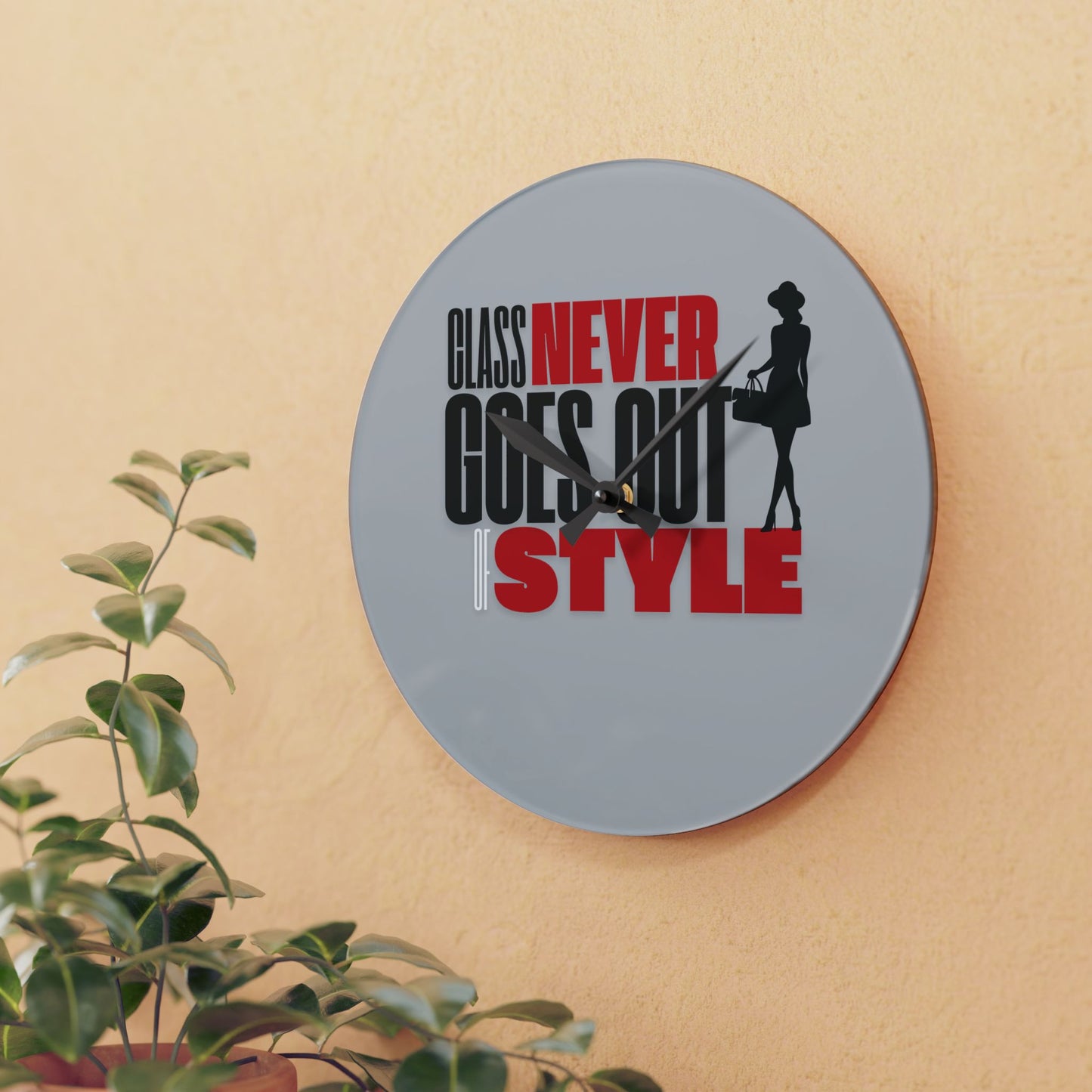 Style Never Goes Out Of Style Wall Clock