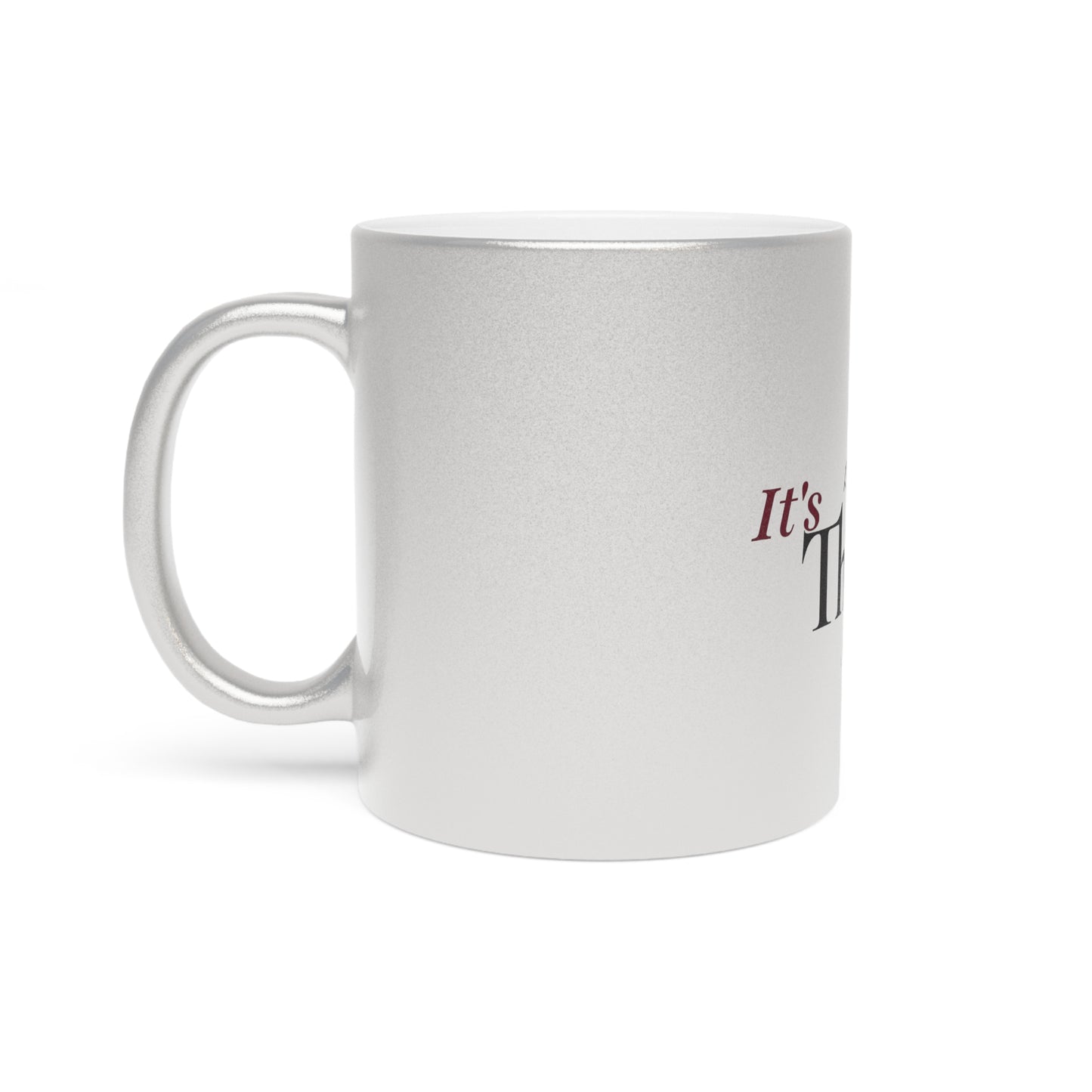 Its The Style That Did It For Me Metallic Mug