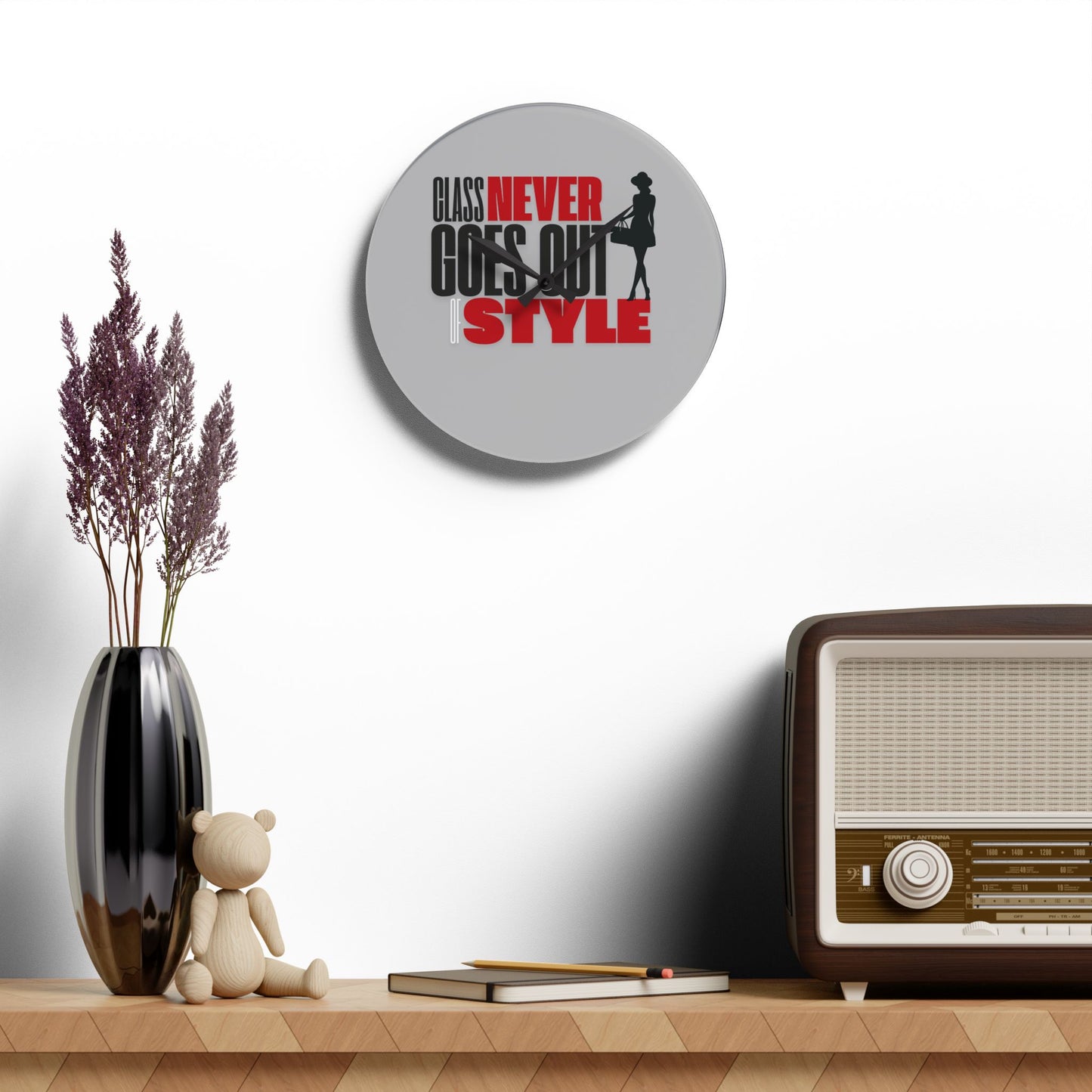 Style Never Goes Out Of Style Wall Clock