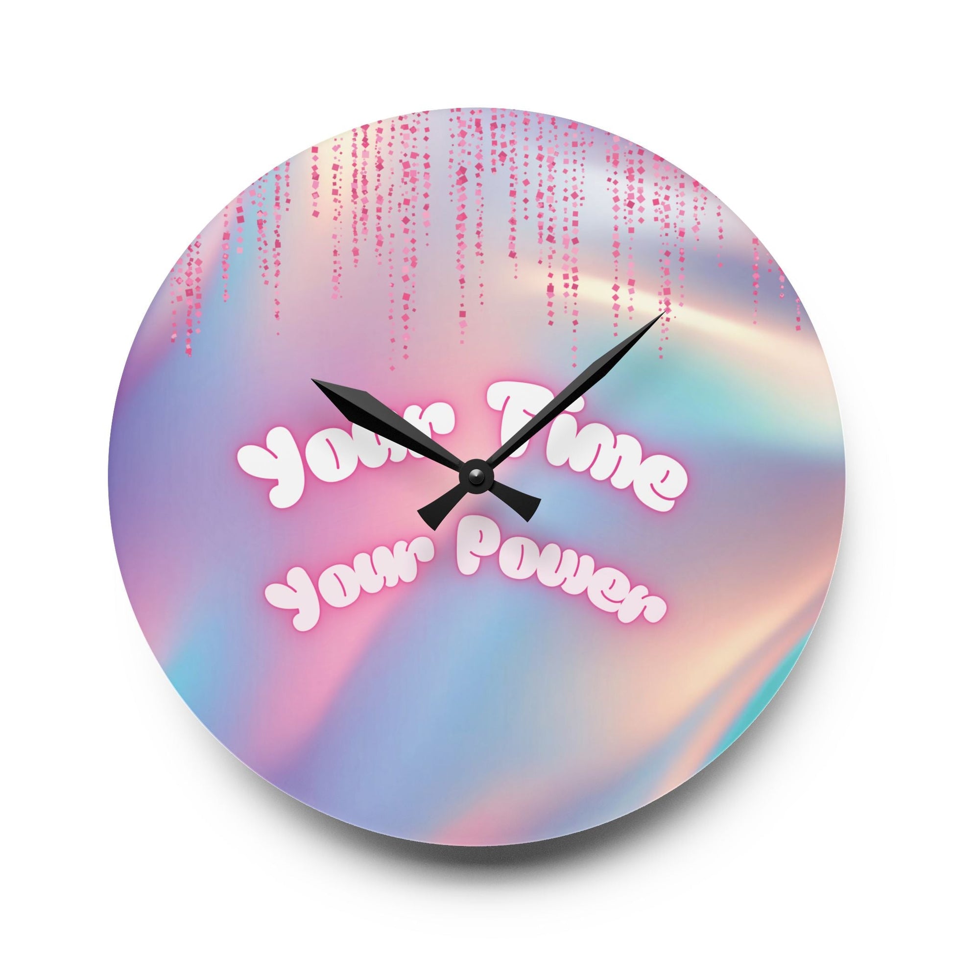 Your Time, Your Power Acrylic Wall Clock Allthingsladyobee