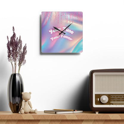 Your Time, Your Power Acrylic Wall Clock Allthingsladyobee