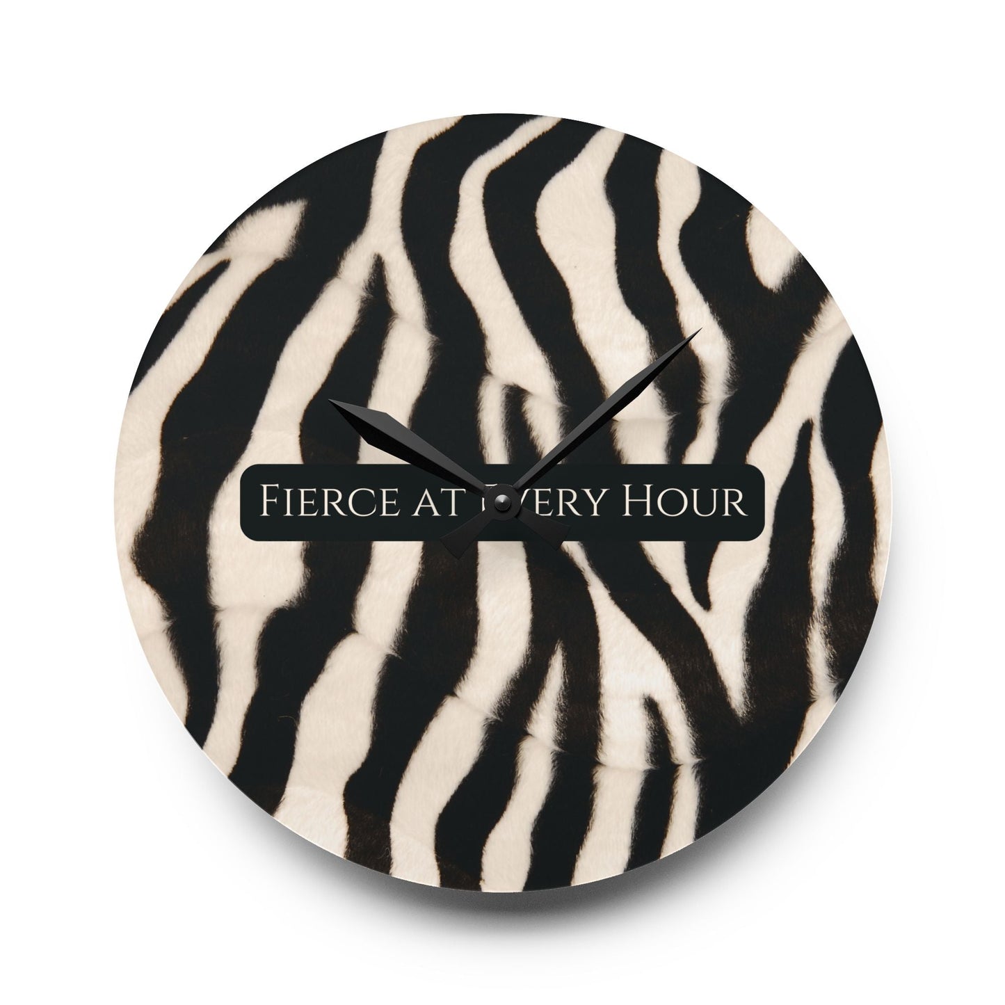 Fierce At Every Hour Acrylic Wall Clock Allthingsladyobee
