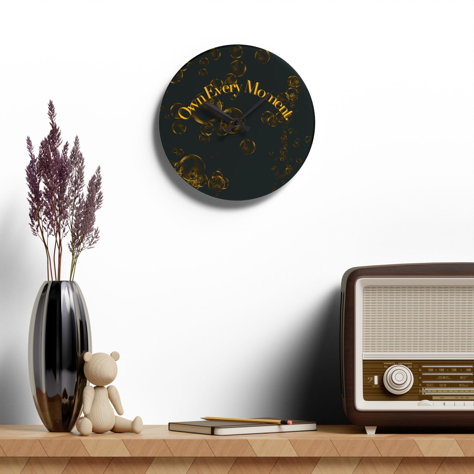 Own Every Moment Acrylic Wall Clock Printify