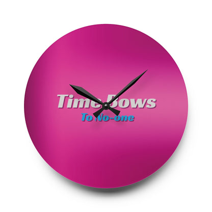 Time Bows to No One Acrylic Wall Clock Allthingsladyobee