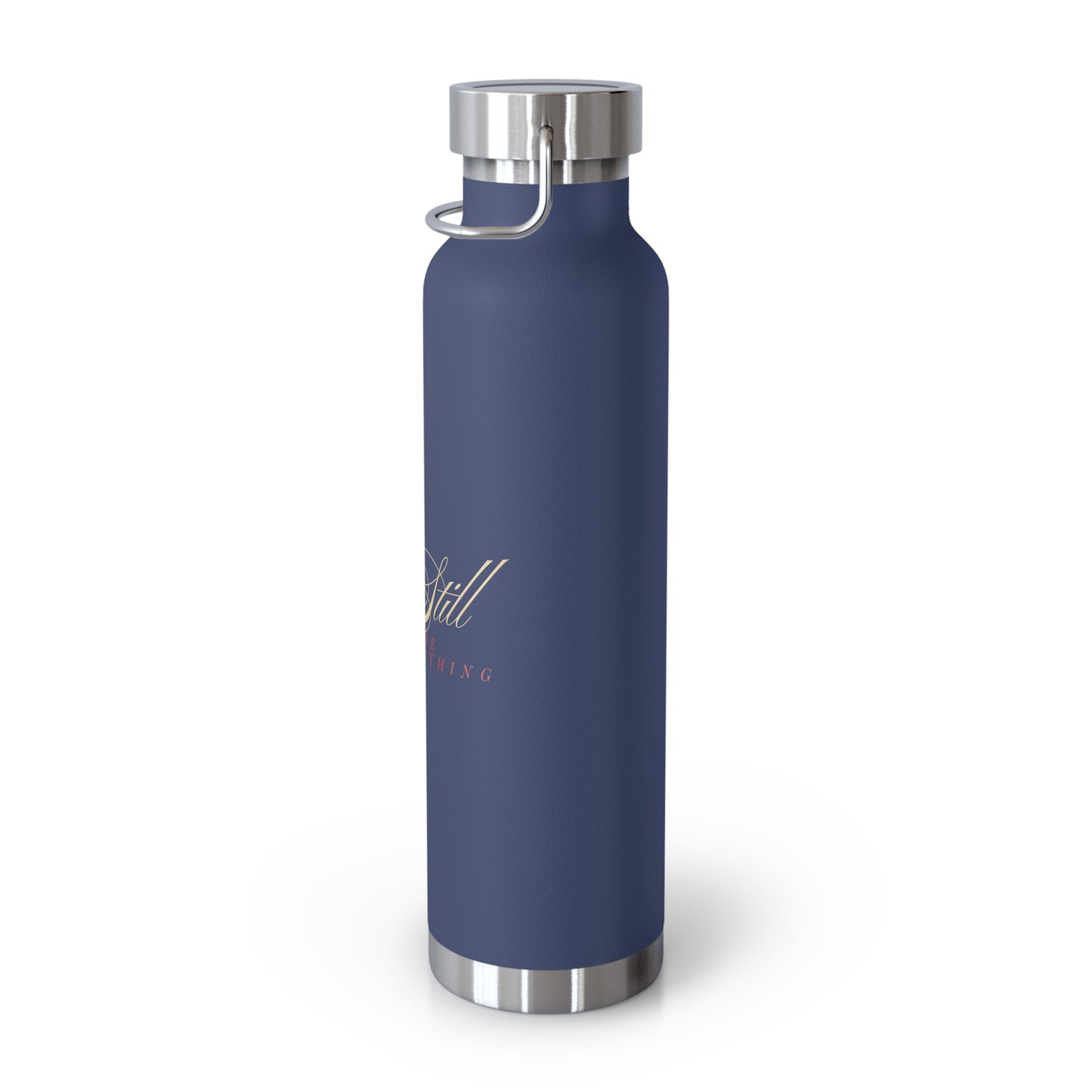 Be Still, Become Everything Insulated Bottle