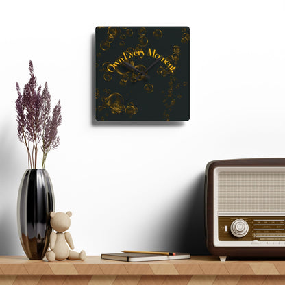 Own Every Moment Acrylic Wall Clock Printify