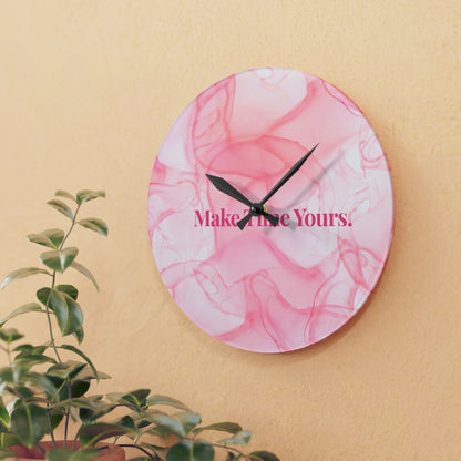 Make Time Yours Acrylic Wall Clock Allthingsladyobee