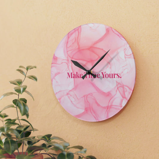 Make Time Yours Acrylic Wall Clock Allthingsladyobee