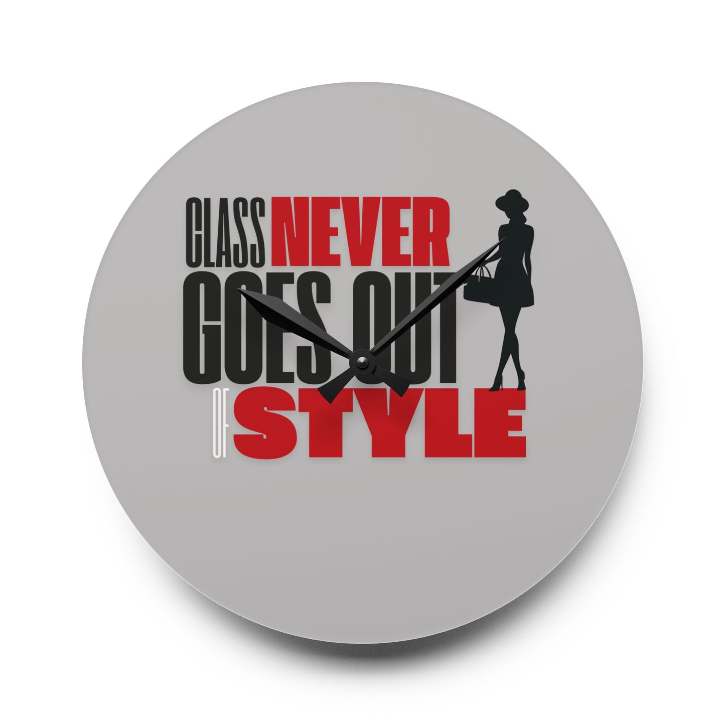 Style Never Goes Out Of Style Wall Clock