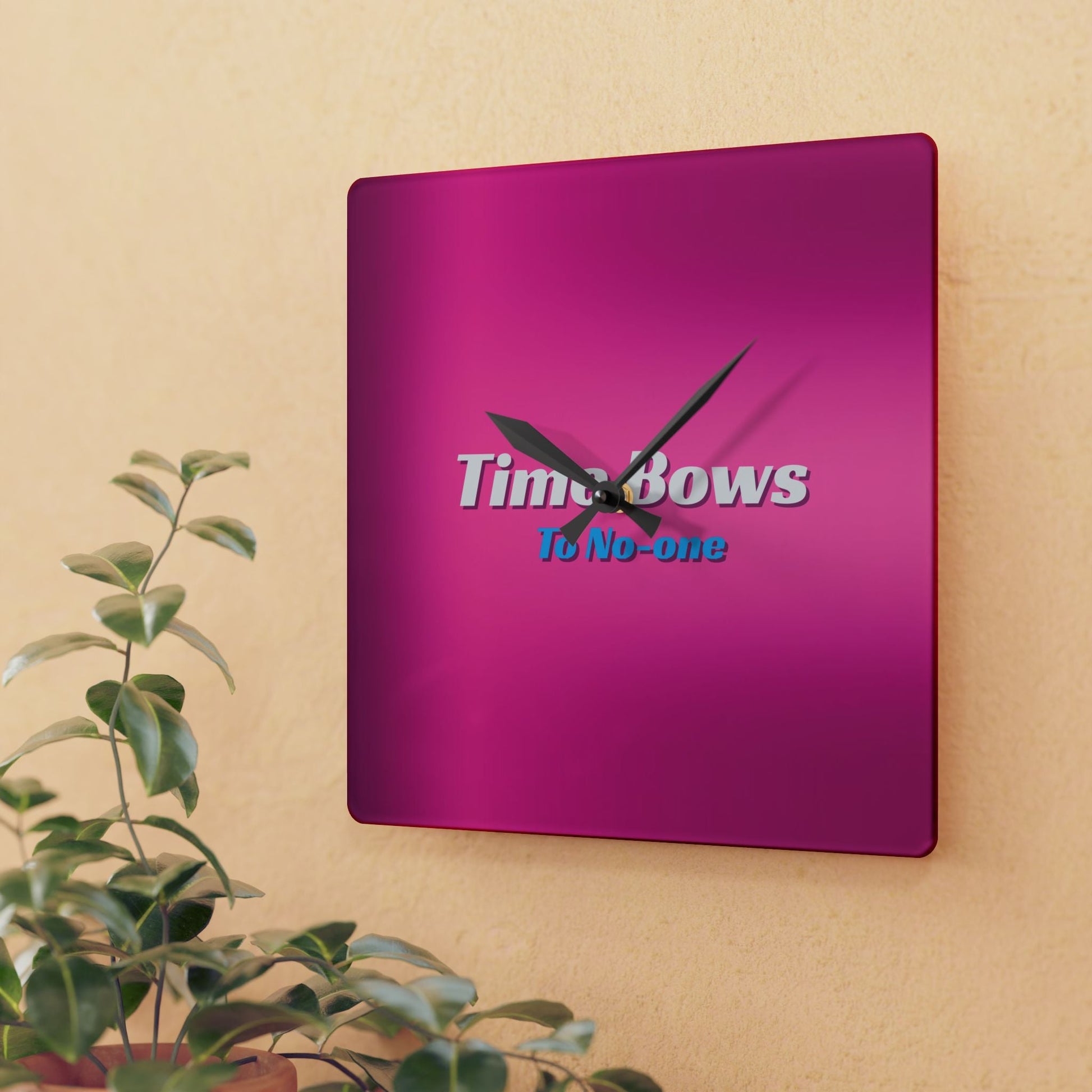Time Bows to No One Acrylic Wall Clock Allthingsladyobee